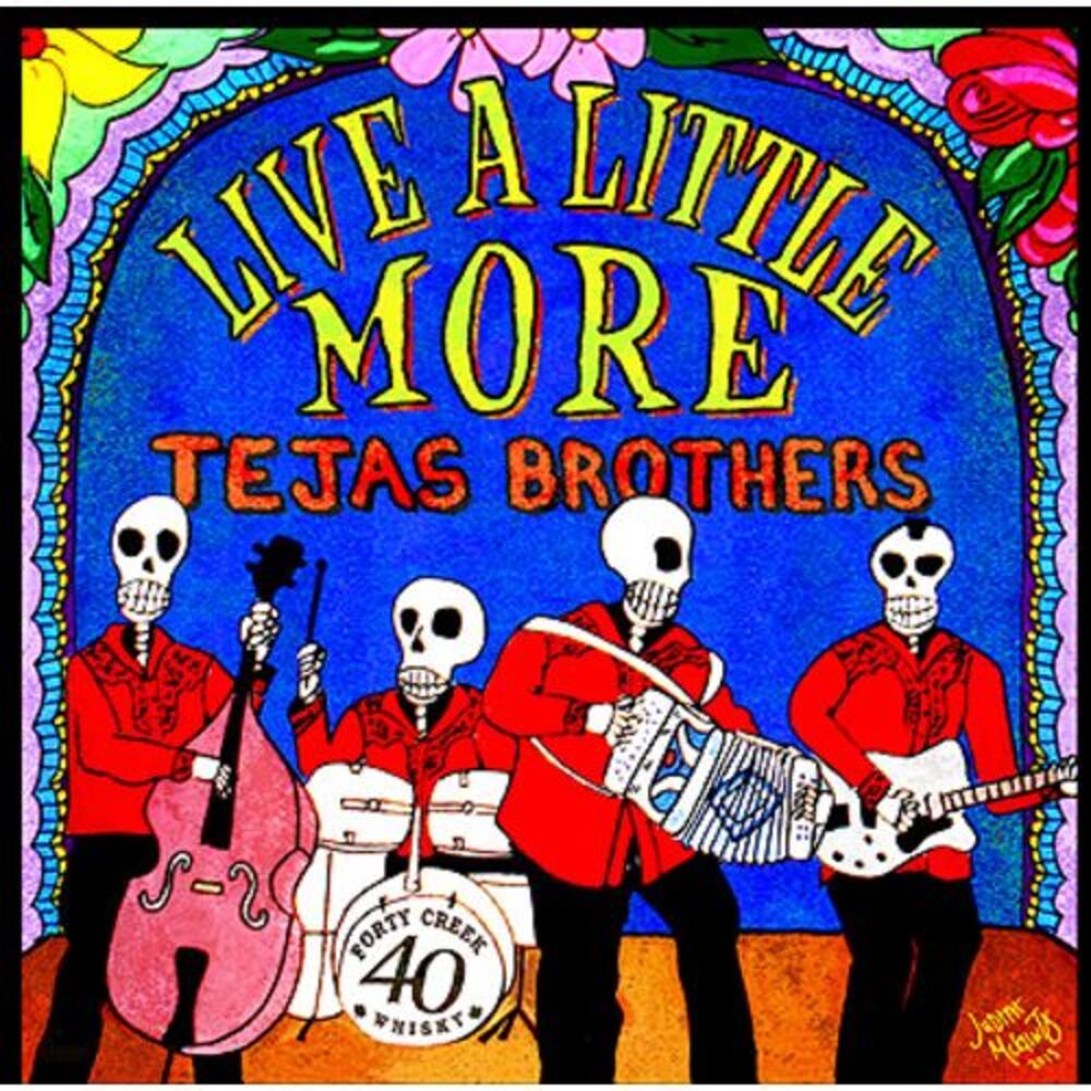 Tejas Brothers - Live a Little More  CD